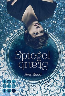 Kartonierter Einband Spiegelstaub (Die Spiegel-Saga 2) von Ava Reed