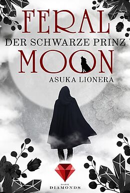 Kartonierter Einband Feral Moon 2: Der schwarze Prinz von Asuka Lionera