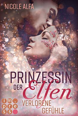 Kartonierter Einband Prinzessin der Elfen 5: Verlorene Gefühle von Nicole Alfa