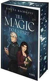 Kartonierter Einband Till Magic Do Us Part (Curses & Crushes 1) von Verena Bachmann