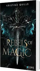 Kartonierter Einband Rebels of Magic (Die Krone von Isandia 2) von Kristina Quills