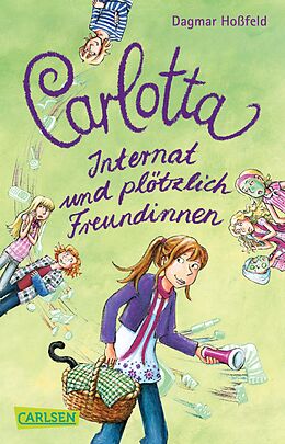 Carlotta, Band 2: Carlotta - Internat Und Plötzlich Freundinnen ...