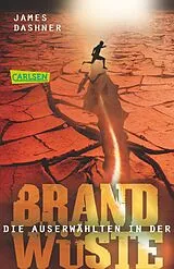 Kartonierter Einband Die Auserwählten - In der Brandwüste von James Dashner