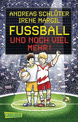 Kartonierter Einband Fußball und ...: Fußball und noch viel mehr! von Andreas Schlüter, Irene Margil