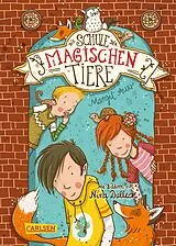 Kartonierter Einband Die Schule der magischen Tiere 1: Die Schule der magischen Tiere von Margit Auer