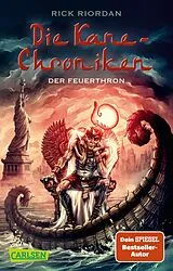 Kartonierter Einband Die Kane-Chroniken 2: Der Feuerthron von Rick Riordan