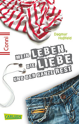 Kartonierter Einband Conni 15 1: Mein Leben, die Liebe und der ganze Rest von Dagmar Hoßfeld