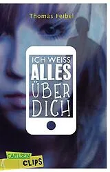 Kartonierter Einband Carlsen Clips: Ich weiß alles über dich von Thomas Feibel