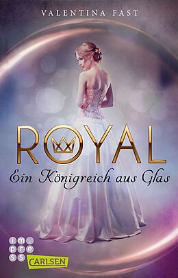 Kartonierter Einband Royal: Ein Königreich aus Glas von Valentina Fast