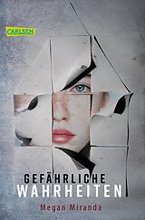 Kartonierter Einband Gefährliche Wahrheiten von Megan Miranda