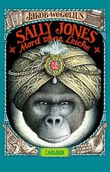 Kartonierter Einband (Kt) Sally Jones - Mord ohne Leiche von Jakob Wegelius