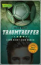 Kartonierter Einband Traumtreffer! Leon kickt sich durch von Julien Wolff