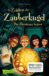 Kartonierter Einband Im Zeichen der Zauberkugel 1: Das Abenteuer beginnt von Stefan Gemmel