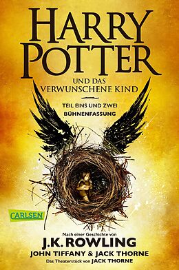 Kartonierter Einband Harry Potter und das verwunschene Kind. Teil eins und zwei (Bühnenfassung) (Harry Potter ) von J.K. Rowling, John Tiffany, Jack Thorne