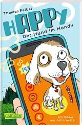 Kartonierter Einband hAPPy - Der Hund im Handy von Thomas Feibel