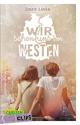 Kartonierter Einband Carlsen Clips: Wir sehen uns im Westen von Dorit Linke