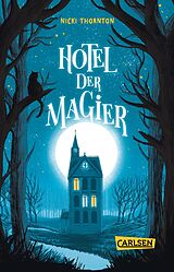 Kartonierter Einband (Kt) Hotel der Magier (Hotel der Magier 1) von Nicki Thornton