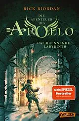 Kartonierter Einband Die Abenteuer des Apollo 3: Das brennende Labyrinth von Rick Riordan