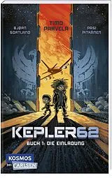 Kartonierter Einband Kepler62 1: Die Einladung von Timo Parvela, Bjørn Sortland