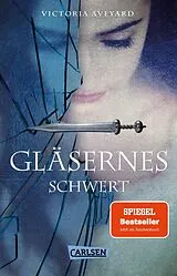 Kartonierter Einband Gläsernes Schwert (Die Farben des Blutes 2) von Victoria Aveyard