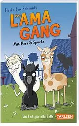 Kartonierter Einband (Kt) Die Lama-Gang. Mit Herz und Spucke 1: Ein Fall für alle Felle von Heike Eva Schmidt