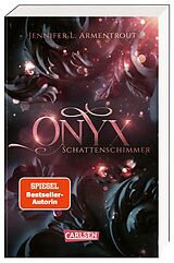 Kartonierter Einband Obsidian 2: Onyx. Schattenschimmer von Jennifer L. Armentrout