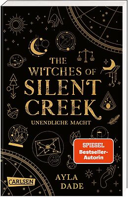 Kartonierter Einband The Witches of Silent Creek 1: Unendliche Macht von Ayla Dade