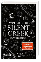 Kartonierter Einband The Witches of Silent Creek 2: Zweites Herz von Ayla Dade