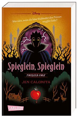 Kartonierter Einband Disney. Twisted Tales: Spieglein, Spieglein von Jen Calonita, Walt Disney