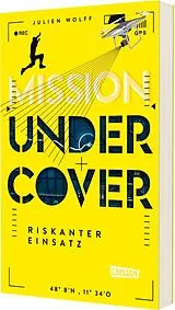 Kartonierter Einband Mission Undercover 1: Riskanter Einsatz von Julien Wolff