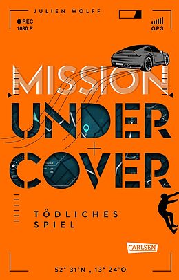  Mission Undercover 3: Tödliches Spiel von Julien Wolff