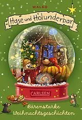 Kartonierter Einband Hase und Holunderbär Doppelband: Die verlorene Weihnachtspost / Das wunderbare Weihnachtsfest von Walko