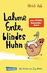 Kartonierter Einband Lahme Ente, blindes Huhn von Ulrich Hub