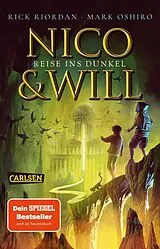 Kartonierter Einband Nico und Will Reise ins Dunkel von Rick Riordan, Mark Oshiro