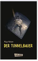 Kartonierter Einband Der Tunnelbauer von Maja Nielsen