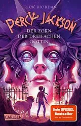 Kartonierter Einband Percy Jackson 7: Der Zorn der dreifachen Göttin von Rick Riordan