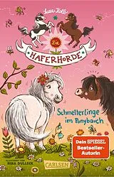 Kartonierter Einband Die Haferhorde 4: Schmetterlinge im Ponybauch von Suza Kolb