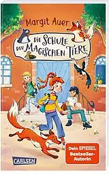 Kartonierter Einband Die Schule der magischen Tiere Neuausgabe 1: Die Schule der magischen Tiere von Margit Auer