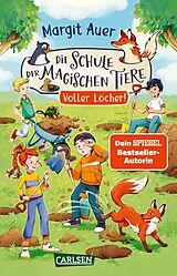 Kartonierter Einband Die Schule der magischen Tiere Neuausgabe 2: Die Schule der magischen Tiere - Voller Löcher! von Margit Auer