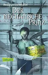 Kartonierter Einband Der mechanische Prinz von Andreas Steinhöfel