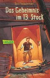 Kartonierter Einband Das Geheimnis im 13. Stock von Sid Fleischman