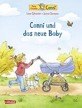 Fester Einband Conni-Bilderbücher: Conni und das neue Baby (Neuausgabe) von Liane Schneider