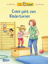 Fester Einband Conni-Bilderbücher: Conni geht zum Kinderturnen von Liane Schneider