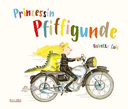 Fester Einband Prinzessin Pfiffigunde von Babette Cole