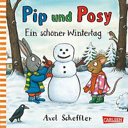 Pappband Pip und Posy: Ein schöner Wintertag von Axel Scheffler