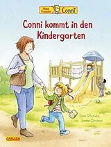 Fester Einband Conni-Bilderbücher: Conni kommt in den Kindergarten (Neuausgabe) von Liane Schneider
