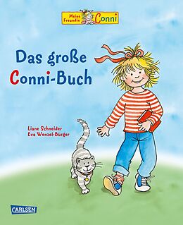 Fester Einband Conni-Bilderbuch-Sammelband: Das große Conni-Buch von Liane Schneider