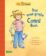 Fester Einband Conni-Bilderbuch-Sammelband: Das neue große Conni-Buch von Liane Schneider