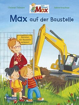 Pappband Max-Bilderbücher: Max auf der Baustelle von Christian Tielmann