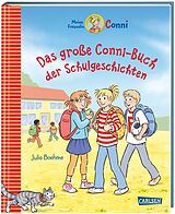 Fester Einband Conni Erzählbände: Das große Conni-Buch der Schulgeschichten von Julia Boehme